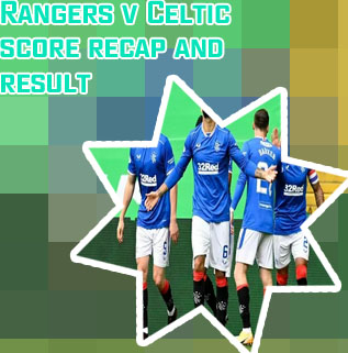 Rangers celtic score